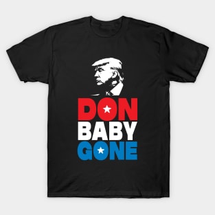 Don Baby Gone! T-Shirt